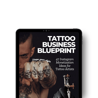 Tattoo Business Blueprint: 47 Instagram Monetization Ideas for Tattoo Artists - Resell Business Ideas 